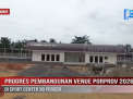 PROGRES PEMBANGUNAN VENUE PORPROV 2026 DI SPORT CENTER 90 PERSEN