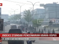INDEKS STANDAR PENCEMARAN UDARA ISPU DI JAMBI KIAN MENINGKATKAN
