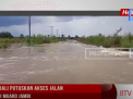 BANJIR KEMBALI PUTUSKAN AKSES JALAN KABUPATEN DI MUARO JAMBI