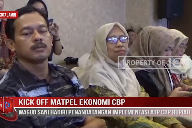 KICK OFF MATPEL EKONOMI CBP,WAGUB SANI HADIRI PENANDATANGAN IMPLEMENTASI ATP CBP RUPIAH