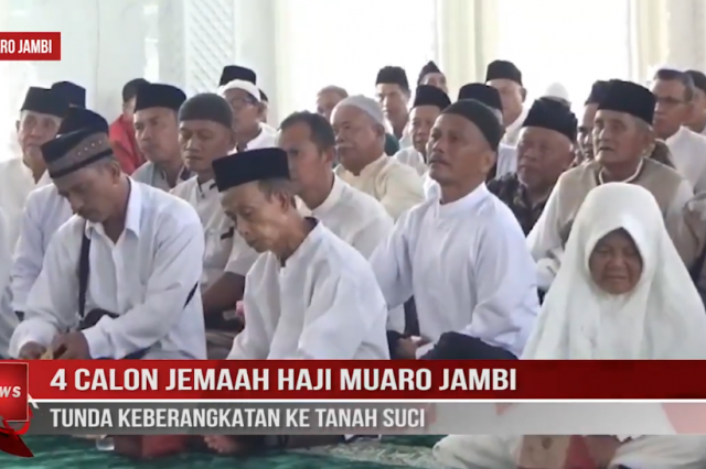 4 CALON JEMAAH HAJI MUARO JAMBI TUNDA KEBERANGKATAN KE TANAH SUCI